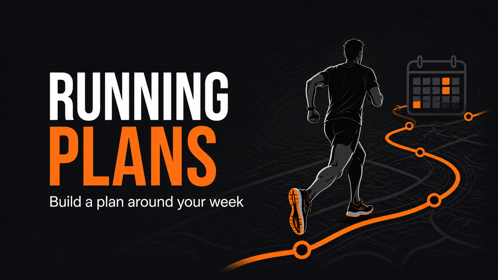 Editorial illustration of a runner following an orange route beside a calendar on a dark background with the words Running Plans.
